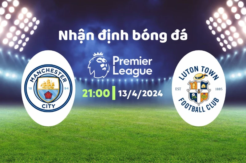 Nhận định kèo bóng đá Premier League dựa vào bảng xếp hạng